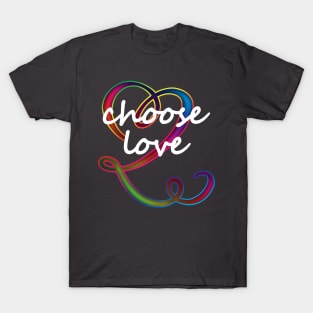 choose love T-Shirt